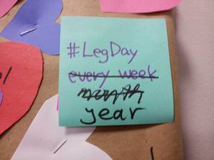 #LegDay every week post note